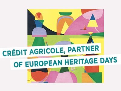 Crédit Agricole Group reasserts its support for European Heritage Days - credit agricole bank et group france